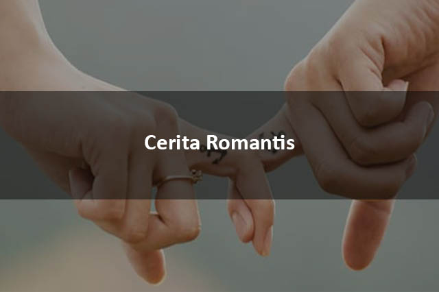 Cerita Romantis