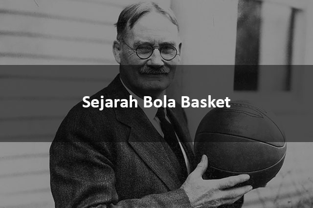 Sejarah Bola Basket